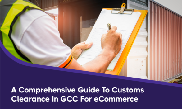 Customs Clearance In Gcc For Ecommerce