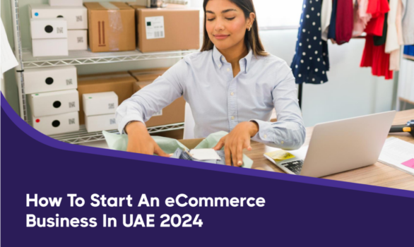 How To Start An Ecommerce Business In Uae