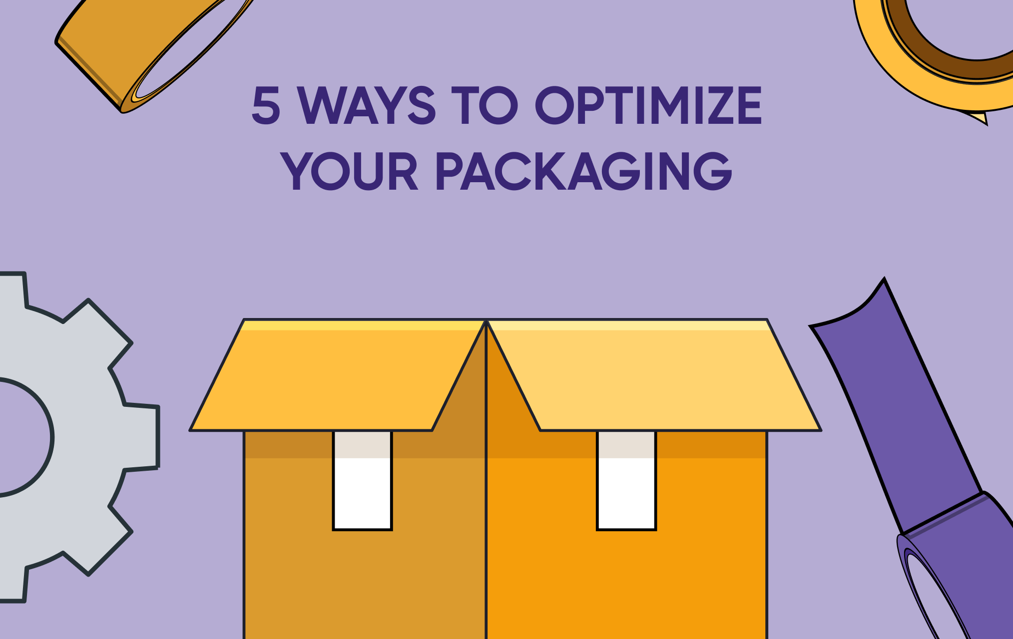 5 ways to Optimize Your Packaging
