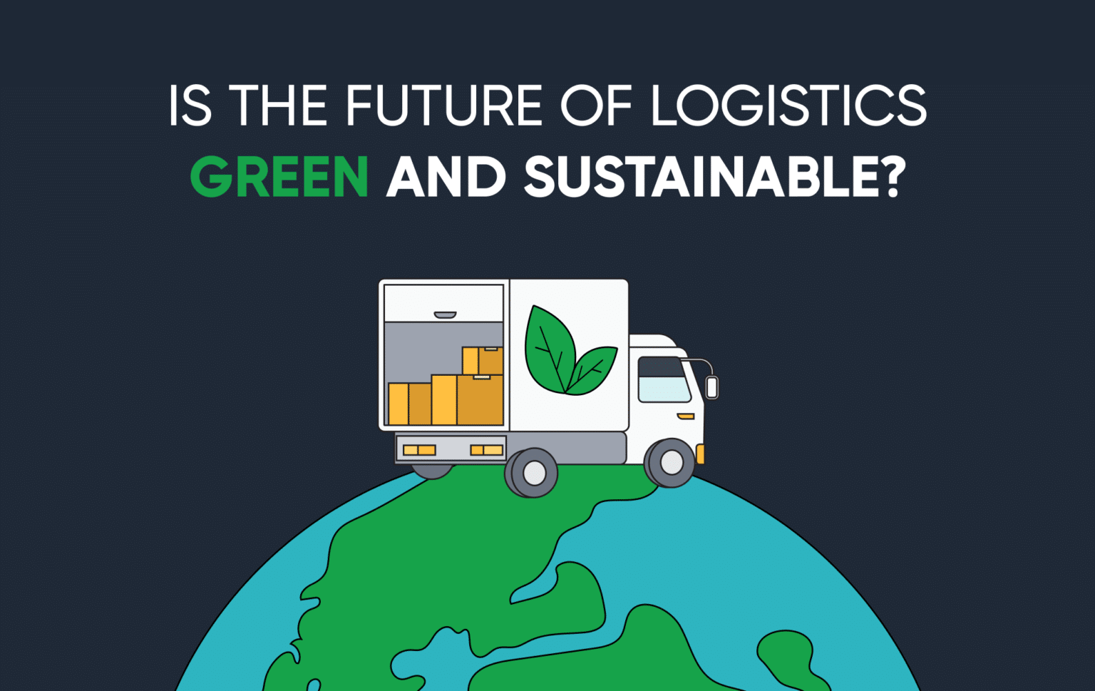 Sustainability in Logistics: Green Practices and Innovations